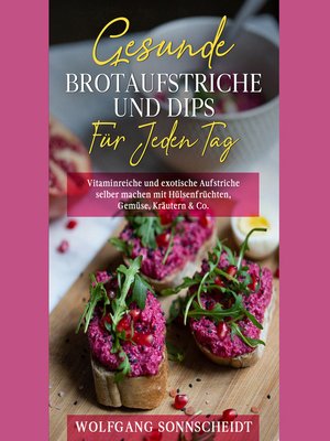 cover image of Gesunde Brotaufstriche und Dips für jeden Tag